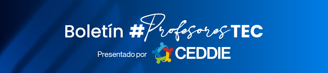 Boletín #ProfesoresTEC