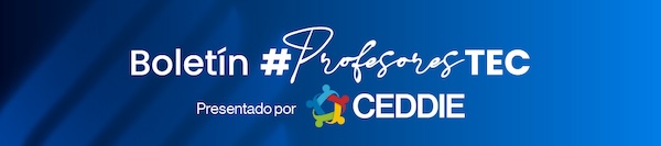 Boletín #ProfesoresTEC